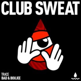 TRACE - BAD & BOUJEE